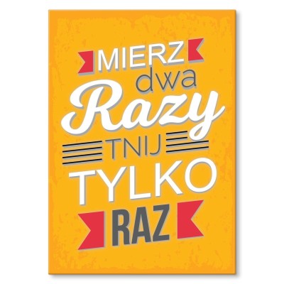 Plakat metalowy Mierz dwa razy Prezent