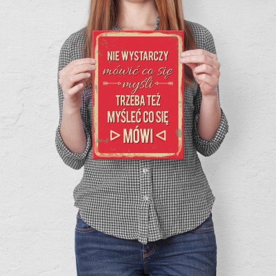 Plakat metalowy Myśl co mówisz Prezent