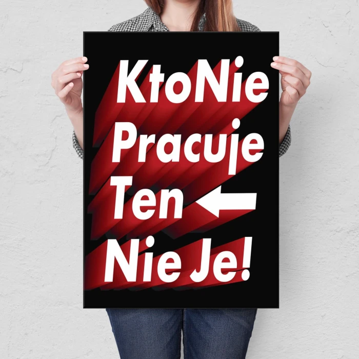 Plakat metalowy Kto nie pracuje... Prezent