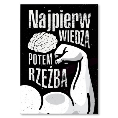 Plakat metalowy Wiedza potem rzeźba Prezent