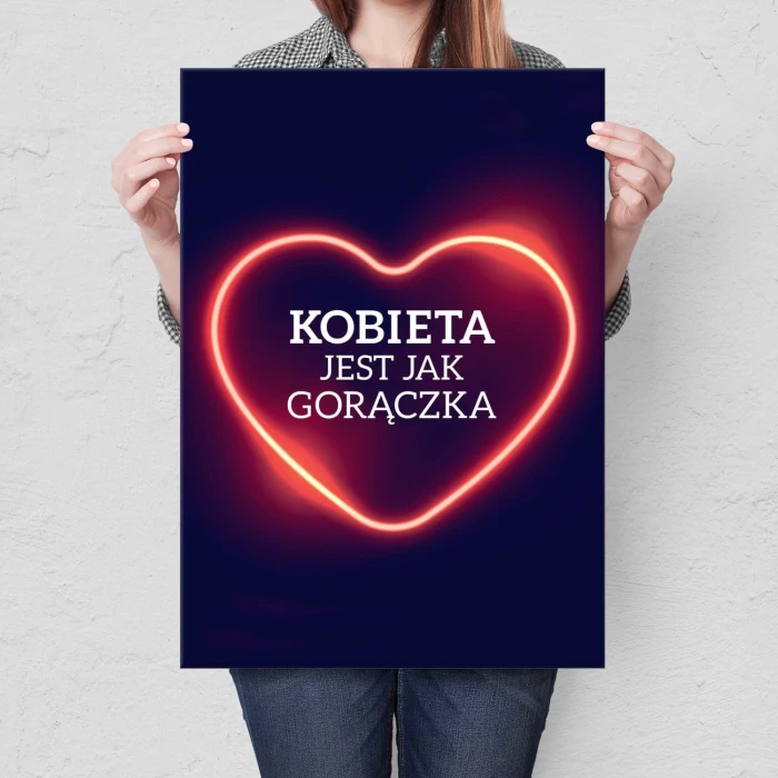 Plakat metalowy Kobieta jak gorączka Prezent