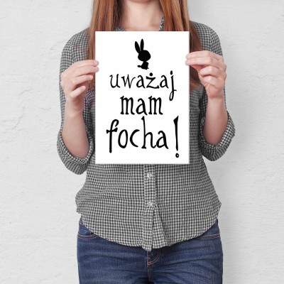 Plakat metalowy Uważaj mam focha! Prezent