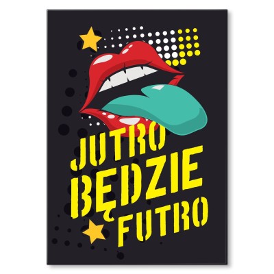 Plakat metalowy Jutro będzie futro Prezent