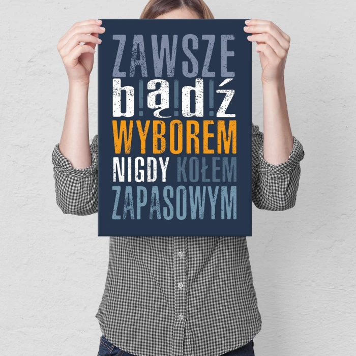 Plakat metalowy Zawsze bądż wyborem Prezent