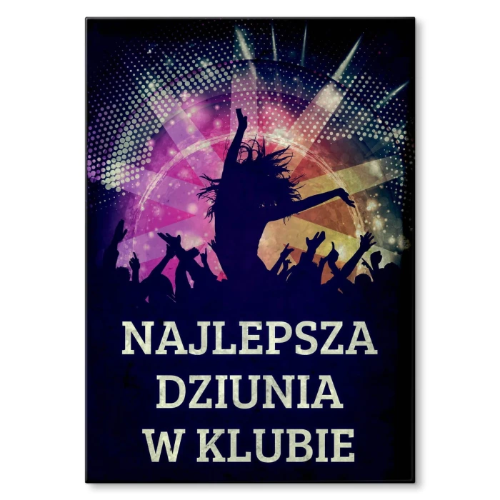 Plakat metalowy Najlepsza dziunia Prezent