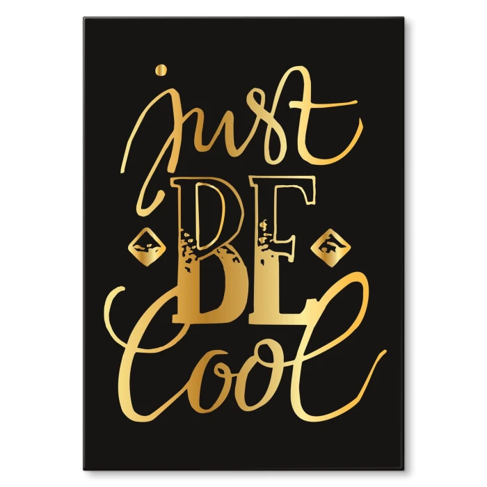 Plakat metalowy Just be cool Prezent