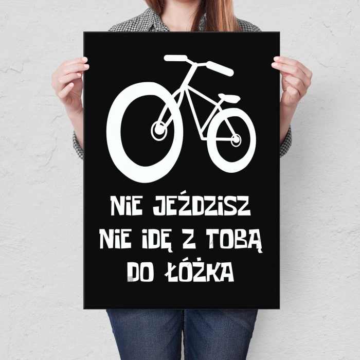 Plakat metalowy Nie jeździsz Prezent