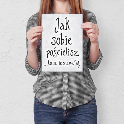 Plakat metalowy Jak sobie pościelisz Prezent