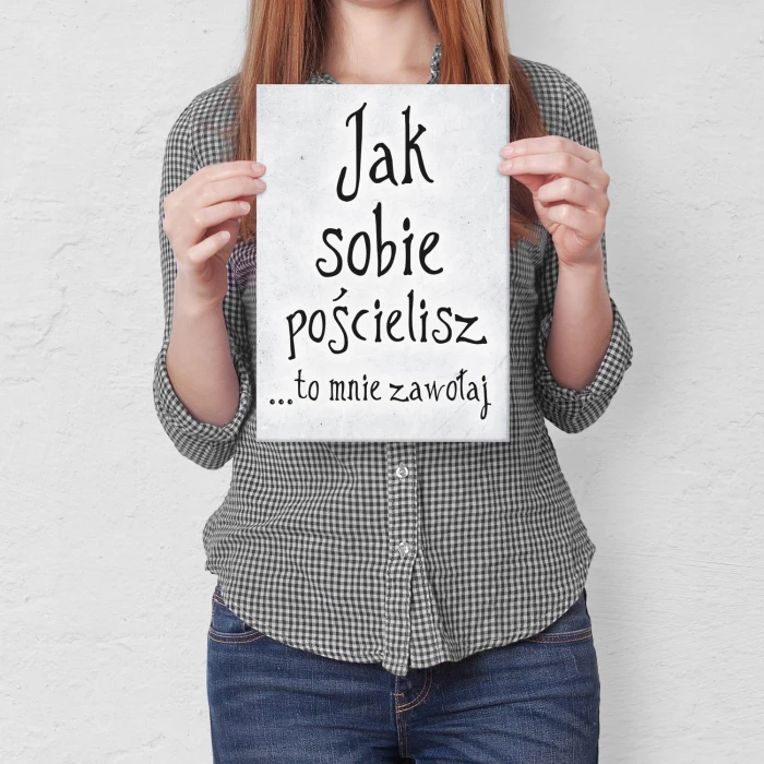 Plakat metalowy Jak sobie pościelisz Prezent