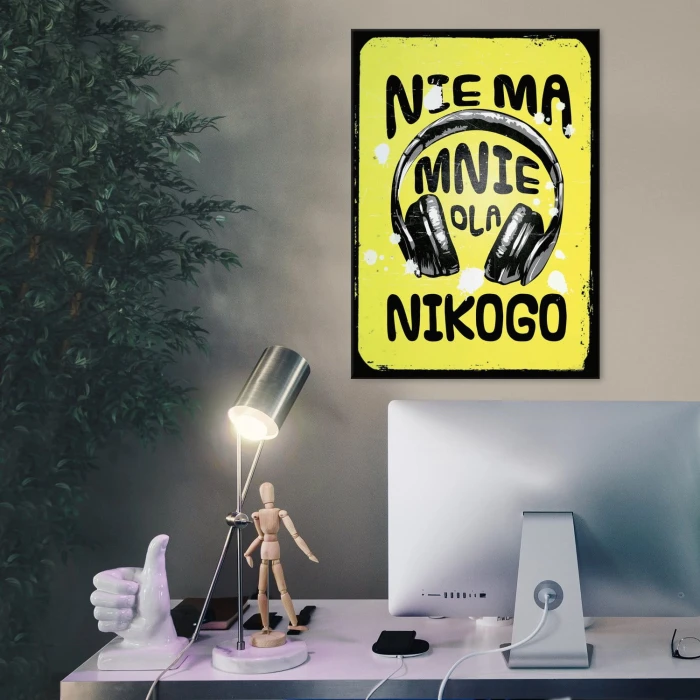 Plakat metalowy Nie ma mnie dla nikogo Prezent