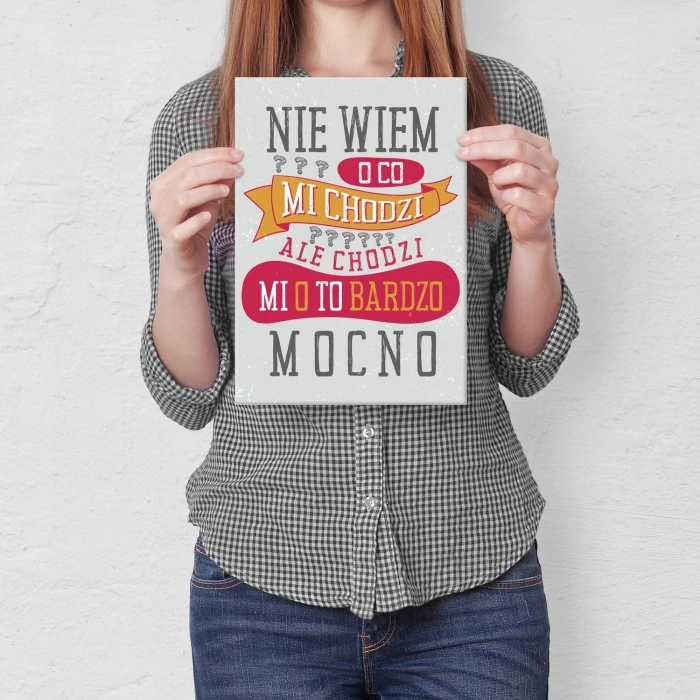 Plakat metalowy O co mi chodzi Prezent