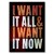 Plakat metalowy I want it all Prezent