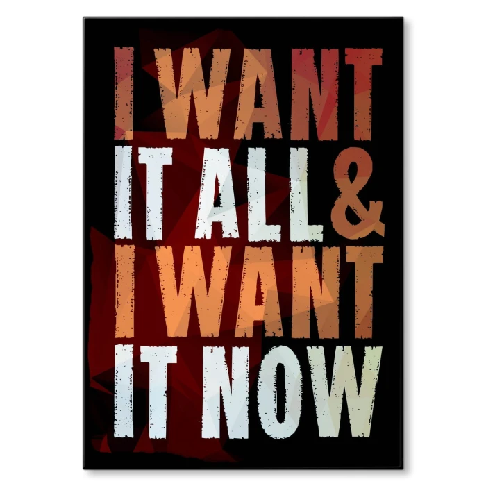 Plakat metalowy I want it all Prezent