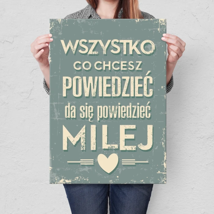 Plakat metalowy Wszystko co chcesz powiedzieć Prezent