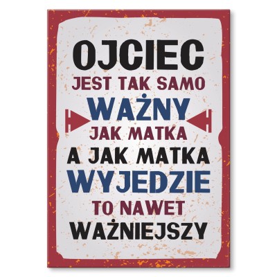 Plakat metalowy Ojciec jest ważny Prezent