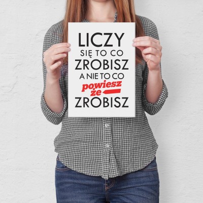 Plakat metalowy Liczy się to co zrobisz Prezent