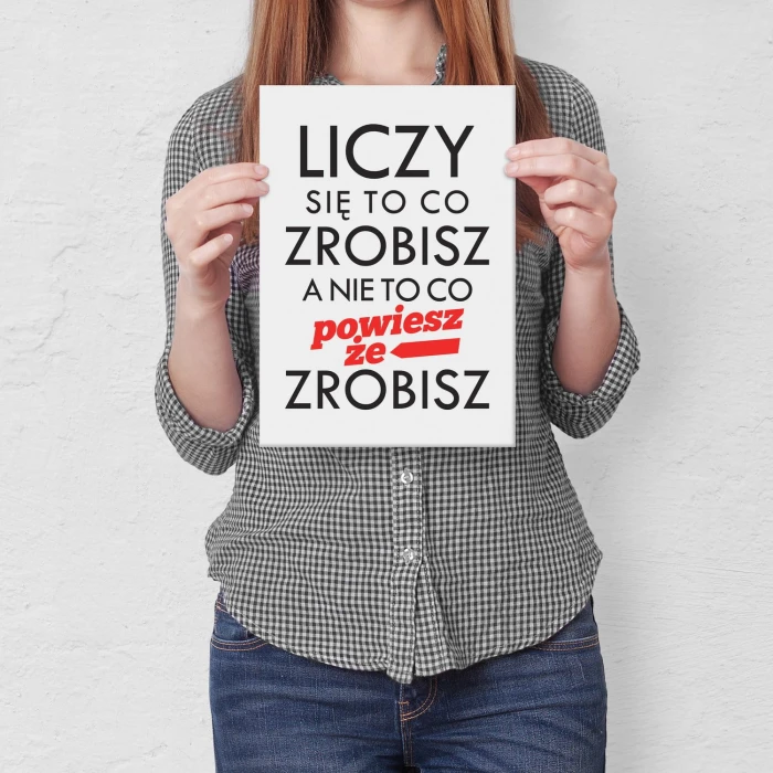 Plakat metalowy Liczy się to co zrobisz Prezent
