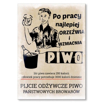 Plakat metalowy Pijcie piwo po pracy Prezent