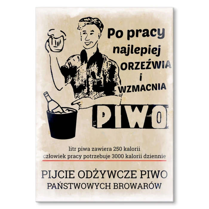 Plakat metalowy Pijcie piwo po pracy Prezent