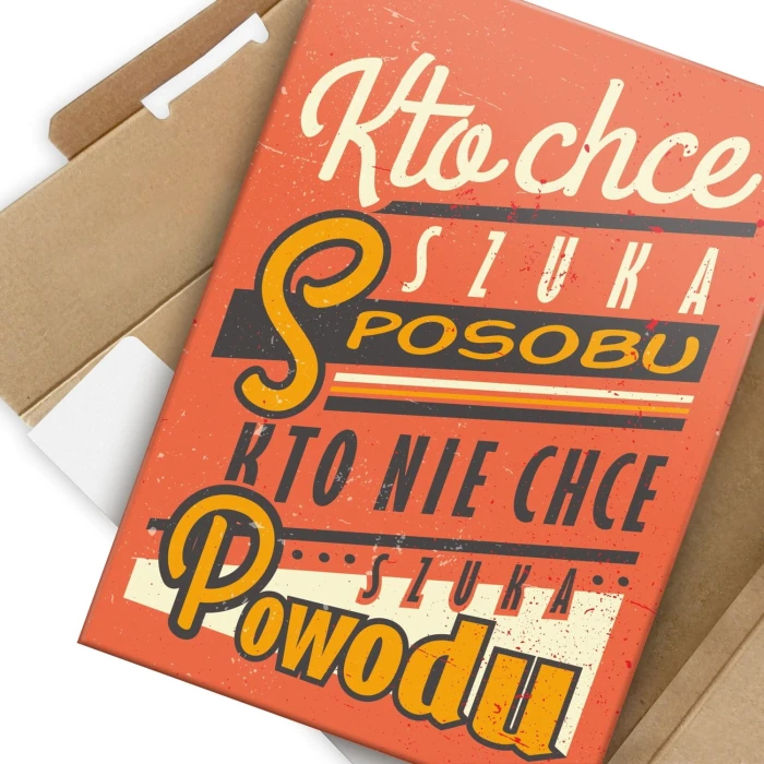 Plakat metalowy Kto chce szuka sposobu