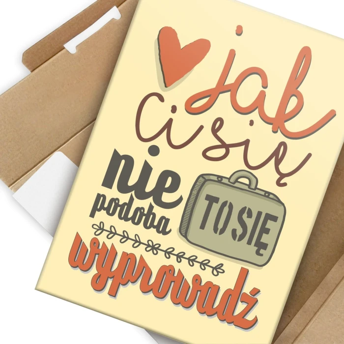 Plakat metalowy Jak ci się nie podoba Prezent
