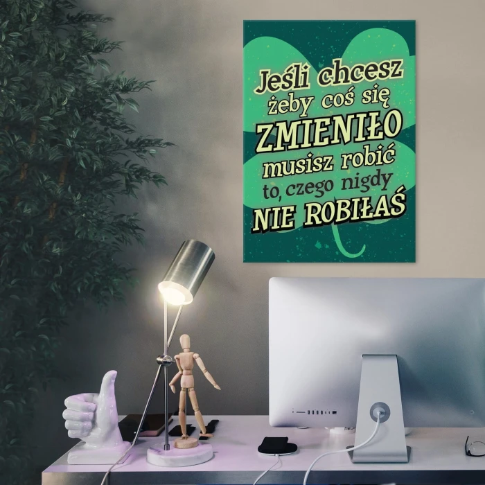 Plakat metalowy Chcesz zmian ? Prezent