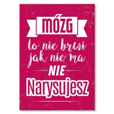 Plakat metalowy Mózg to nie brwi Prezent