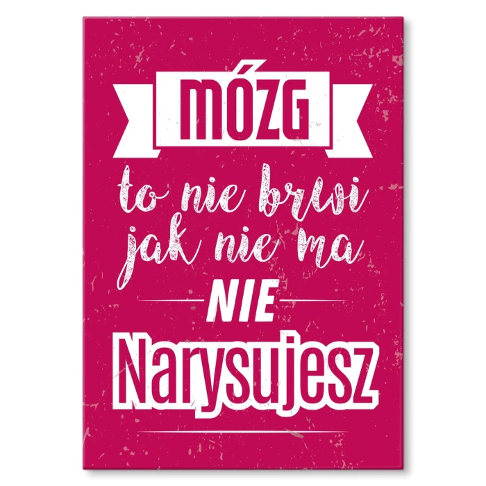Plakat metalowy Mózg to nie brwi Prezent
