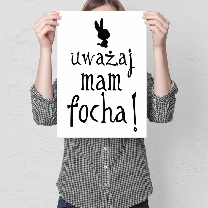 Plakat metalowy Uważaj mam focha! Prezent