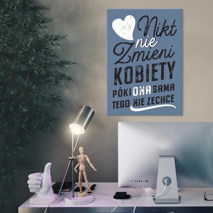 Plakat metalowy Nikt nie zmieni kobiety Prezent