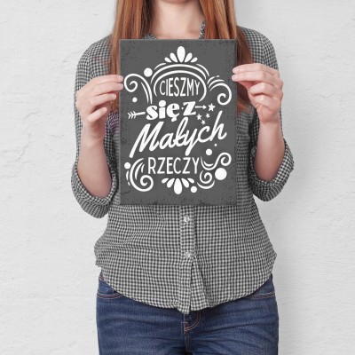 Plakat metalowy Cieszmy się z małych rzeczy Prezent