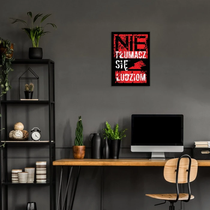 Plakat metalowy Nie tłumacz się Prezent