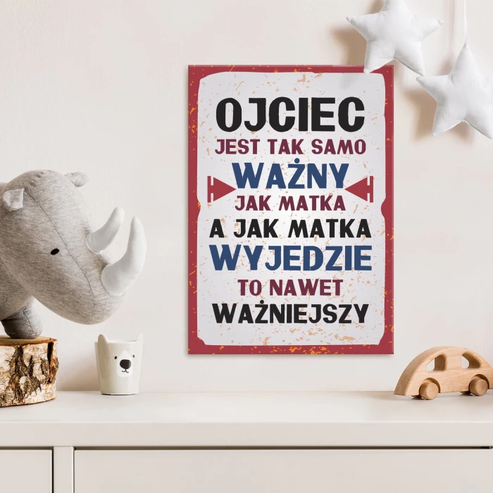 Plakat metalowy Ojciec jest ważny Prezent