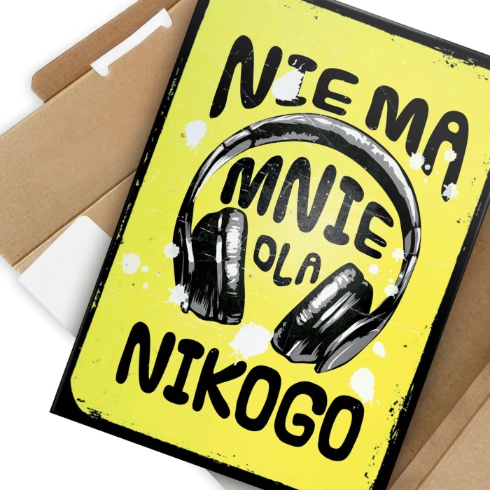 Plakat metalowy Nie ma mnie dla nikogo Prezent
