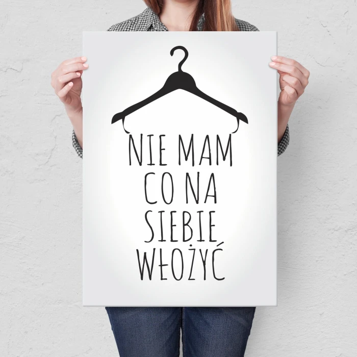 Plakat metalowy Nie mam co włożyć Prezent