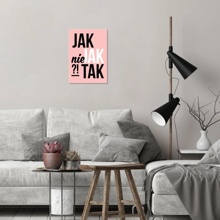 Plakat metalowy Jak nie jak tak Prezent