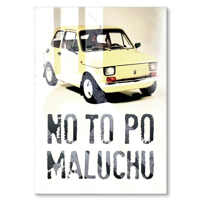 Plakat metalowy No to po maluchu Prezent