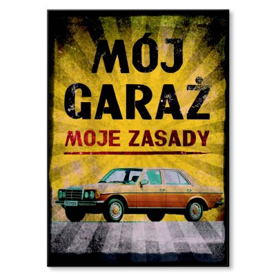 Plakat metalowy Mój garaż Merc 2 Prezent