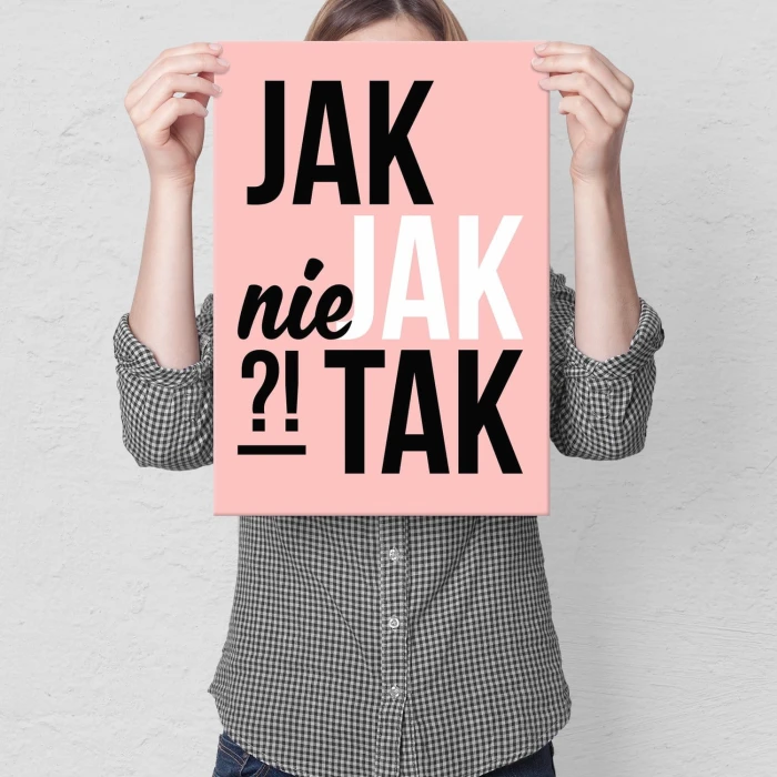 Plakat metalowy Jak nie jak tak Prezent