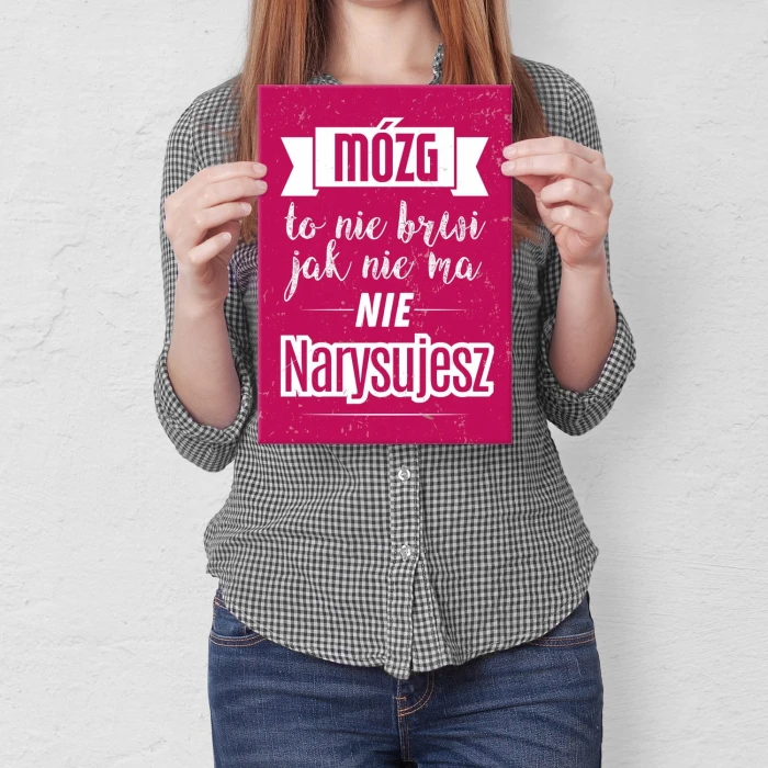 Plakat metalowy Mózg to nie brwi Prezent