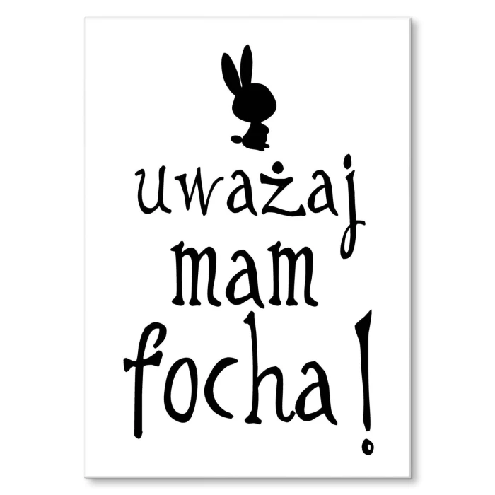Plakat metalowy Uważaj mam focha! Prezent