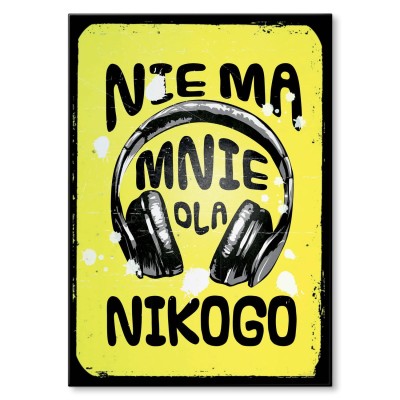 Plakat metalowy Nie ma mnie dla nikogo Prezent