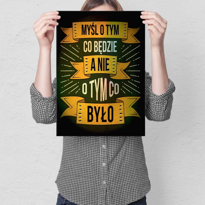 Plakat metalowy Myśl o tym, co będzie Prezent