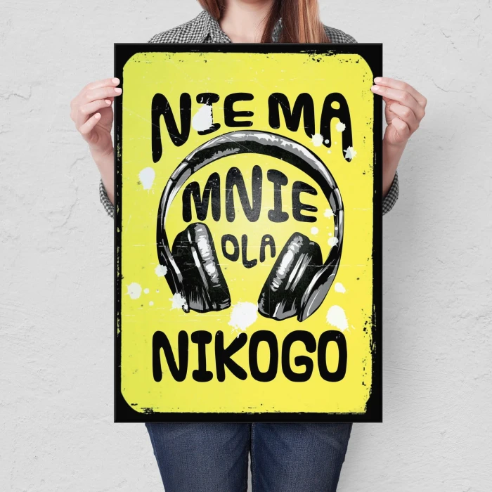 Plakat metalowy Nie ma mnie dla nikogo Prezent