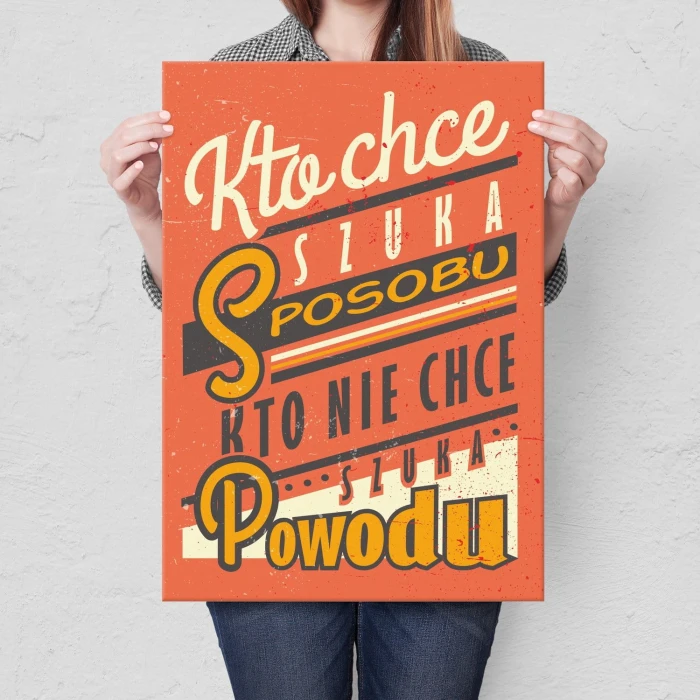 Plakat metalowy Kto chce szuka sposobu