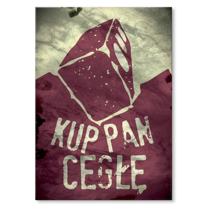Plakat metalowy Kup pan cegłę Prezent